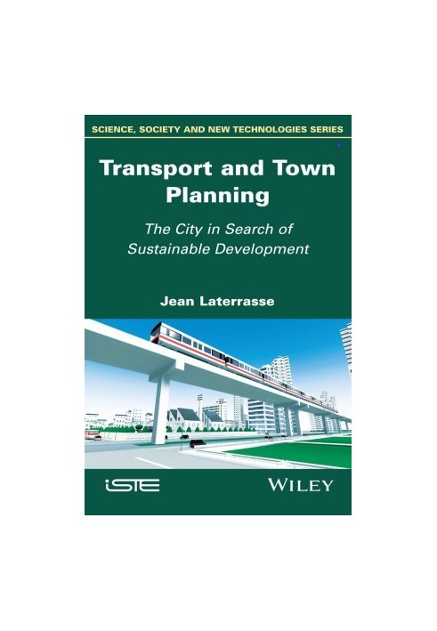 Transport and town planning: the city in search of sustainable development