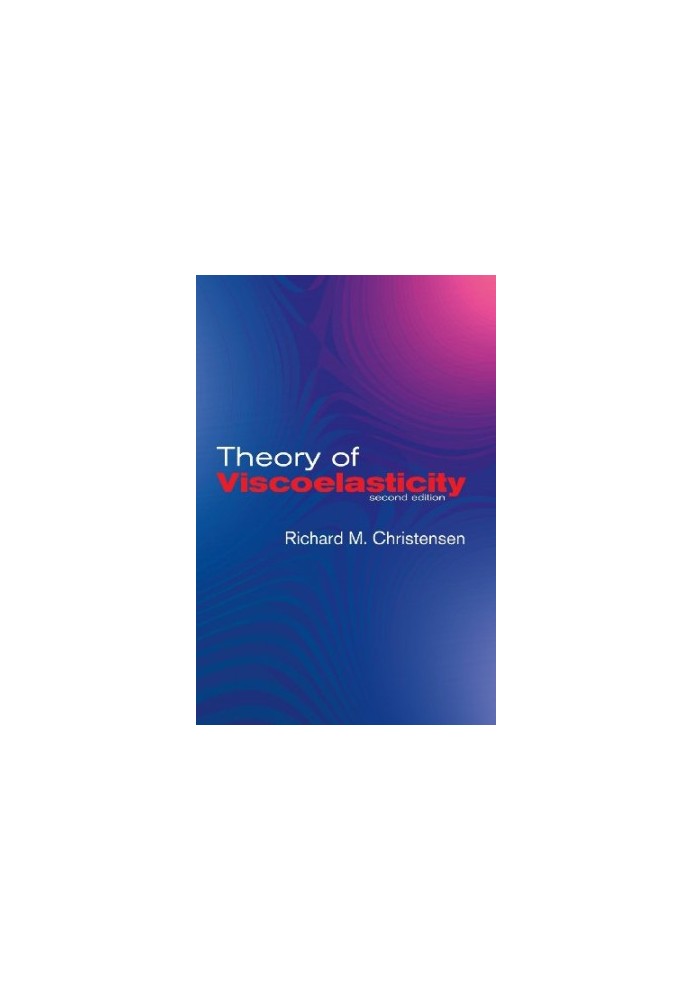 Theory of Viscoelasticity: Second Edition