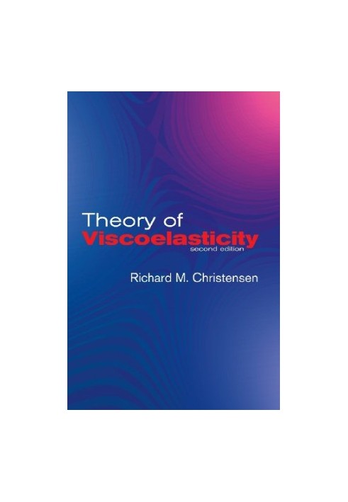 Theory of Viscoelasticity: Second Edition