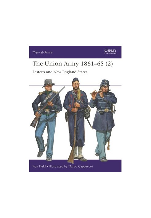 The Union Army 1861-65 (2): Eastern and New England States