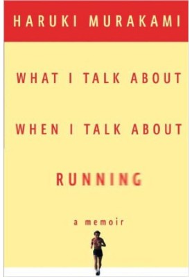 What I Talk About When I Talk About Running