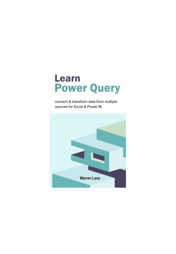 Learn Power Query: Connect & Transform Data From Multiple Sources For Excel & Power BI
