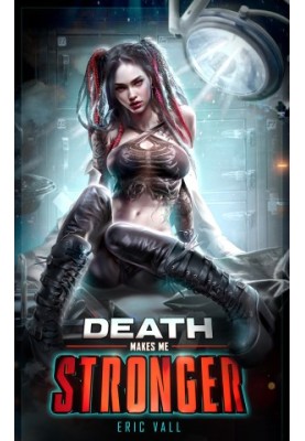 Death Makes Me Stronger