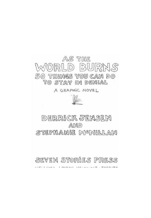 As the World Burns: 50 Simple Things You Can Do to Stay in Denial