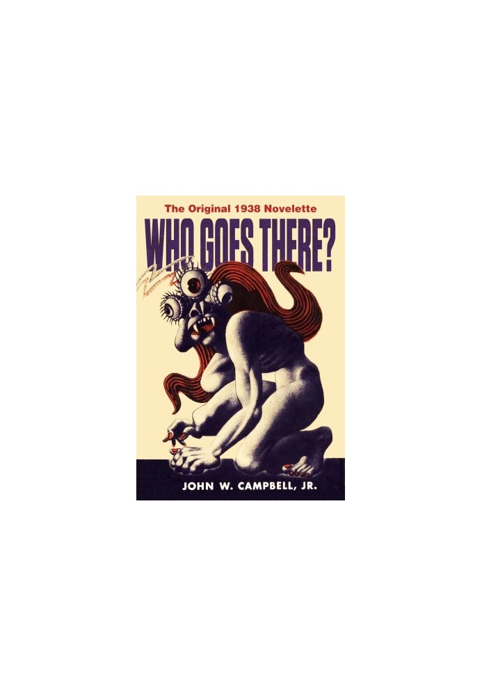 Who Goes There: The Original 1938 Novelette
