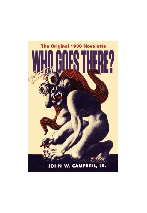 Who Goes There: The Original 1938 Novelette