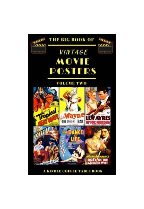 The Big Book of Vintage Movie Posters: Volume Two: A Kindle Coffee Table Book