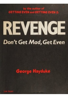 Revenge! Don't Get Mad, Get Even