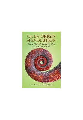 On The Origin of Evolution : Tracing ‘Darwin’s Dangerous Idea’ From Aristotle to DNA