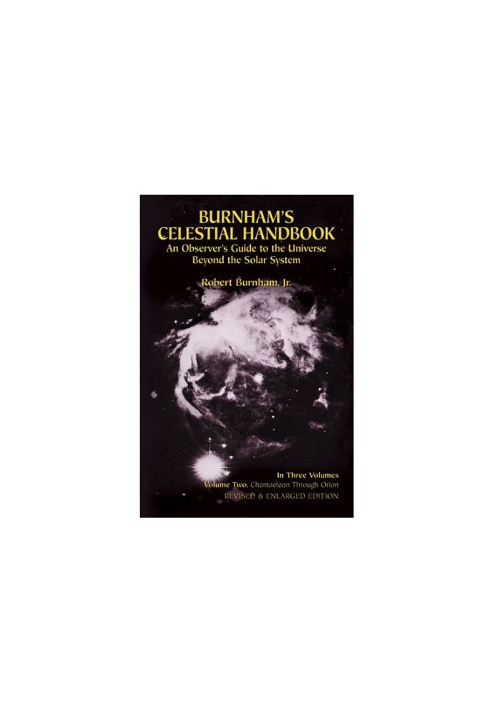 Burnham's Celestial Handbook: An Observer's Guide to the Universe Beyond the Solar System, Vol. 2