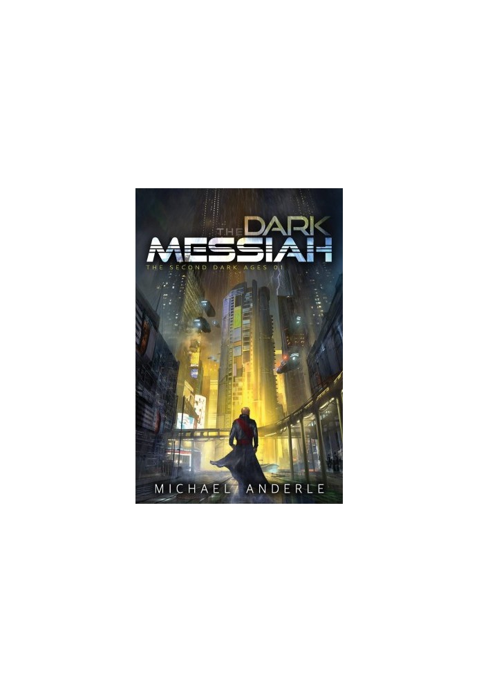 The Dark Messiah - The Second Dark Ages, Book 1