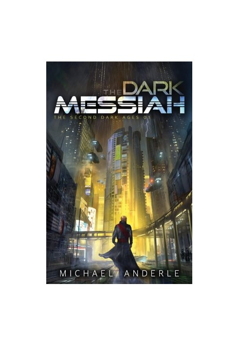 The Dark Messiah - The Second Dark Ages, Book 1