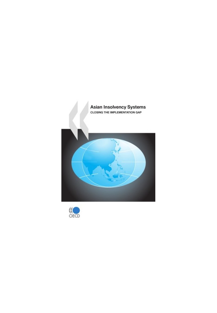 Asian Insolvency Systems : Closing the Implementation Gap.