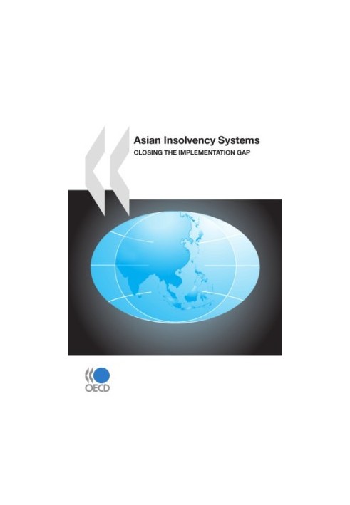 Asian Insolvency Systems : Closing the Implementation Gap.