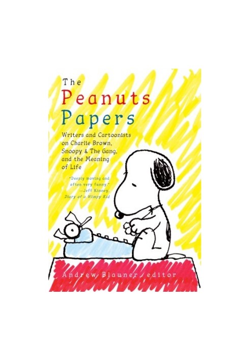 The peanuts papers: Writers and Cartoonists on Charlie Brown, Snoopy & the Gang, and the Meaning of Life: A Library of Americ