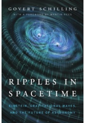 Ripples in Spacetime: Einstein, Gravitational Waves, and the Future of Astronomy