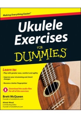 Ukulele Exercises For Dummies, Enhanced Edition