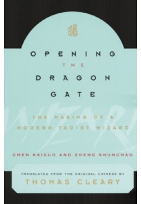 Opening the Dragon Gate: The Making of a Modern Taoist Wizard