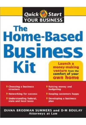 The Home-Based Business Kit: From Hobby to Profit