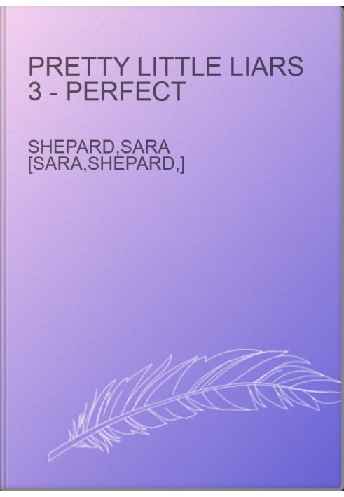 Pretty Little Liars 3 - Perfect