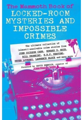 [Perfect Crimes 01] • The Mammoth Book of Locked-Room Mysteries and Impossible Crimes