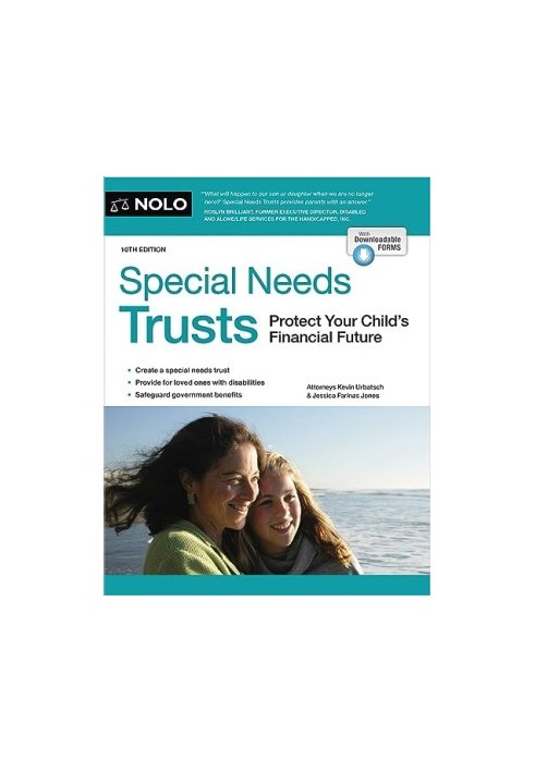 Special Needs Trusts: Protect Your Child's Financial Future, 10th Edition