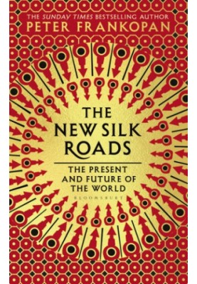 The new silk roads: the present and future of the world