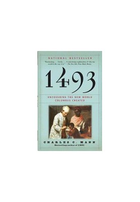1493: Uncovering the New World Columbus Created