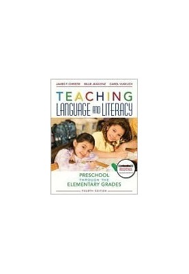 Teaching language and literacy: preschool through the elementary grades