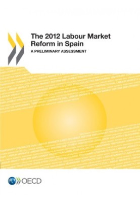 2012 Labour Market Reform in Spain : a Preliminary Assessment.