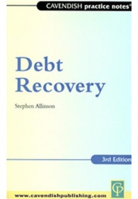 Practice Notes on Debt Recovery 3rd Ed