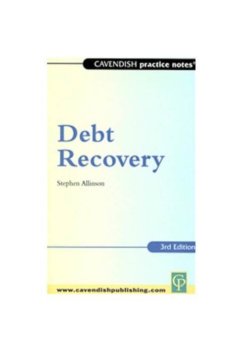 Practice Notes on Debt Recovery 3rd Ed