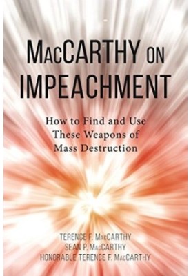 MacCarthy on Impeachment: How to Find and Use These Weapons of Mass Desctruction