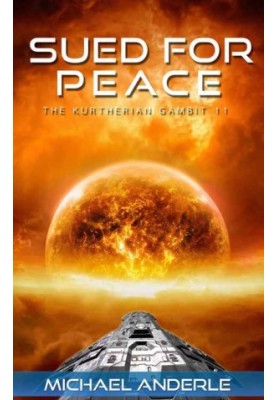 KG 11 - Sued for Peace (The Kurtherian Gambit Book 11)