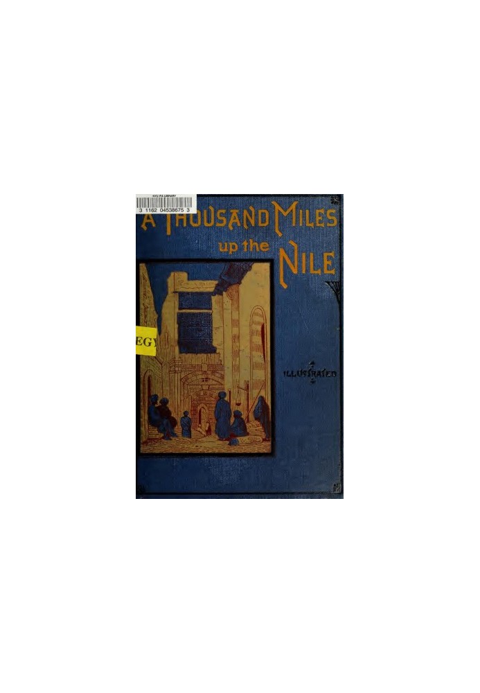 A thousand miles up the Nile, with upwards of seventy illustrations engraved on wood by G. Pearson