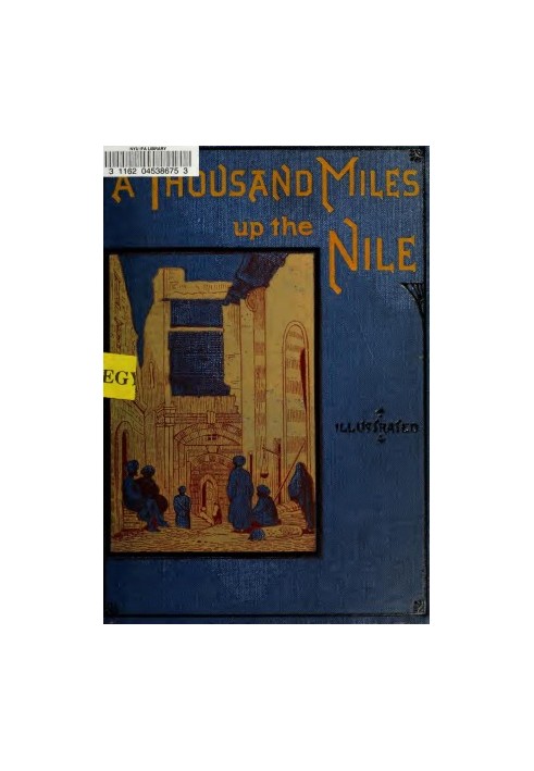 A thousand miles up the Nile, with upwards of seventy illustrations engraved on wood by G. Pearson