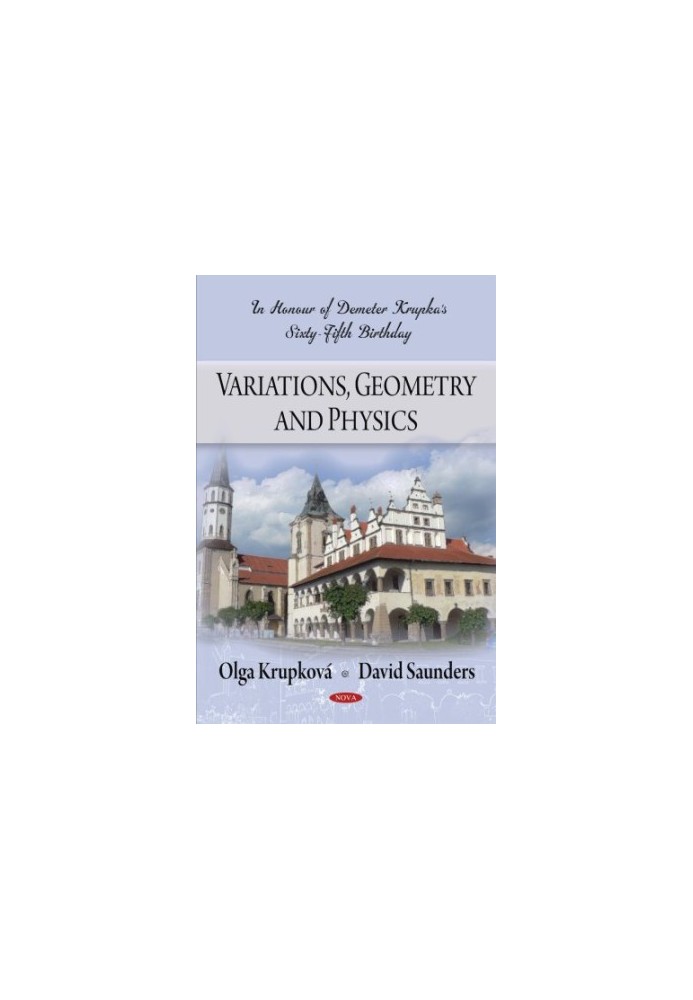 Variations, geometry and physics, In honour of Demeter Krupka's 65 birthday