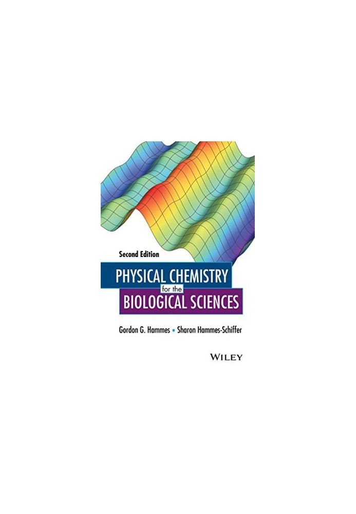 Physical Chemistry for the Biological Sciences