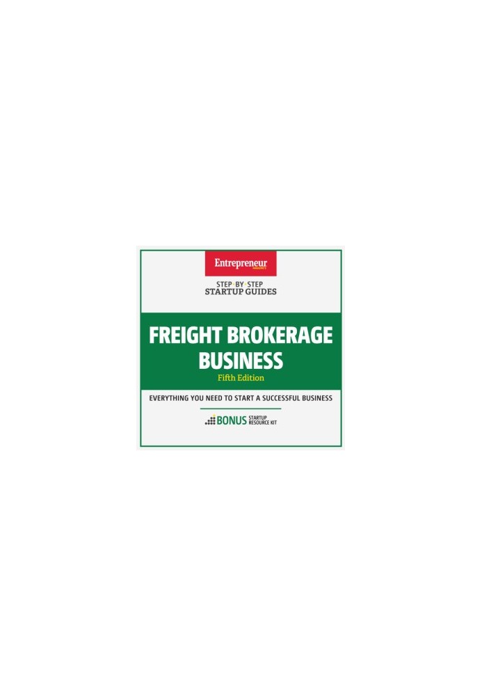 Freight brokerage business: step-by-step startup guide: everything you need to start a successful business