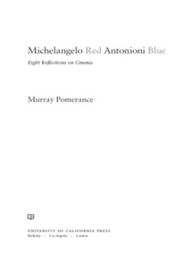 Michelangelo red Antonioni blue: eight reflections on cinema