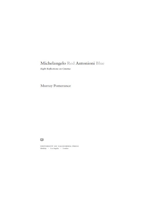 Michelangelo red Antonioni blue: eight reflections on cinema