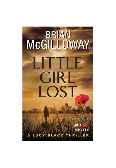 [DS Lucy Black 01] • Little Girl Lost · A Lucy Black Thriller