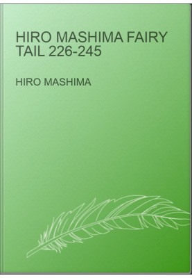 Hiro Mashima Fairy Tail 226-245