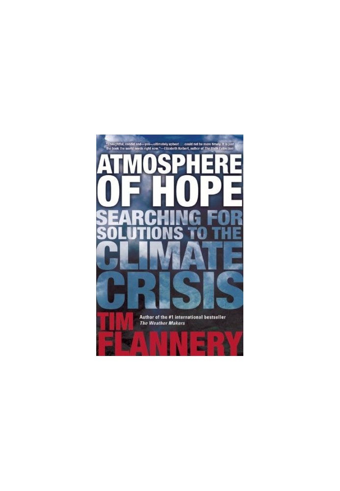 Atmosphere of Hope: Searching for Solutions to the Climate Crisis