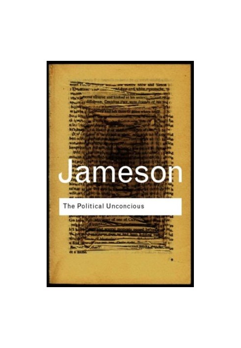 The political unconscious: narrative as a socially symbolic act