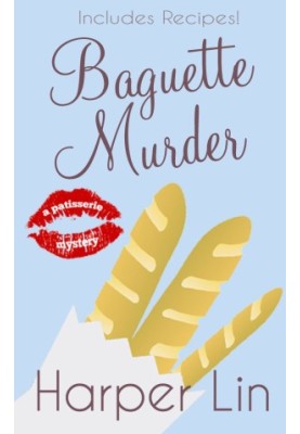 [Patisserie Mystery 03] • Baguette Murder