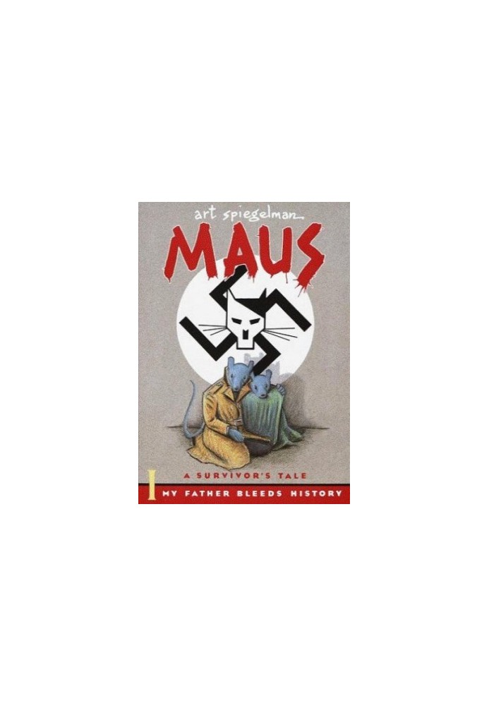 Maus I - A Survivor's Tale: My Father Bleeds History