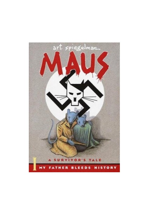 Maus I - A Survivor's Tale: My Father Bleeds History