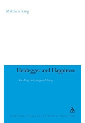 Heidegger and happiness : dwelling on fitting and being