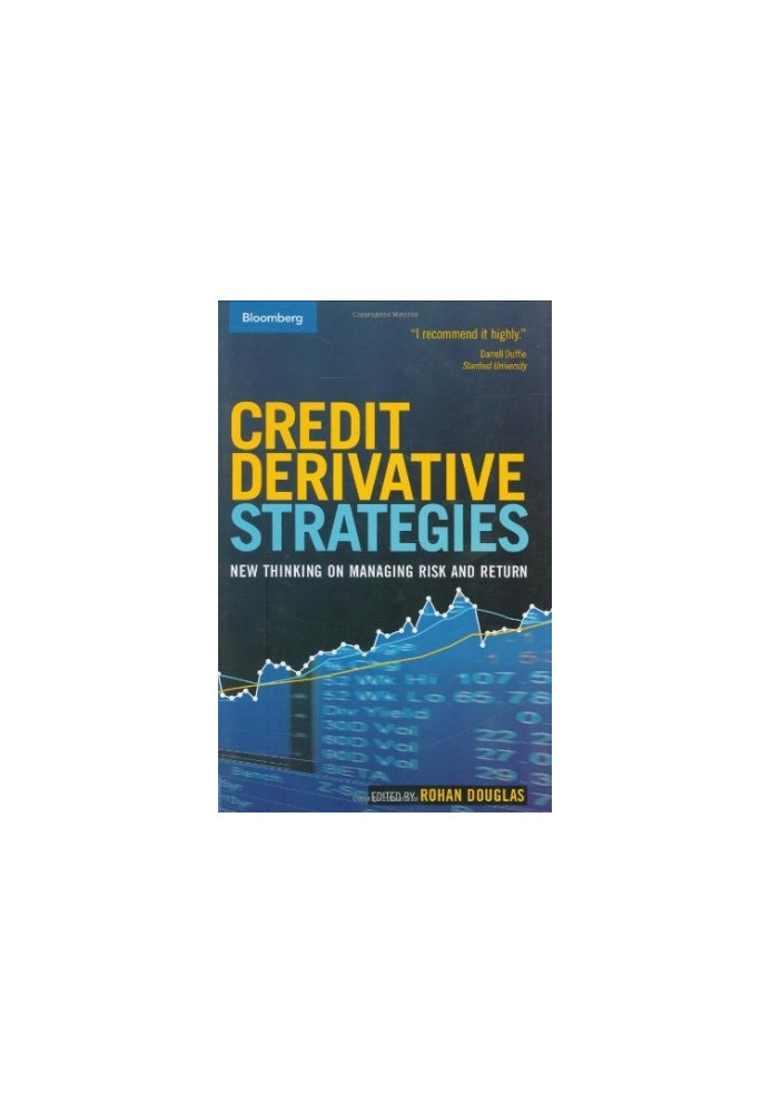 Credit Derivative Strategies: New Thinking on Managing Risk and Return